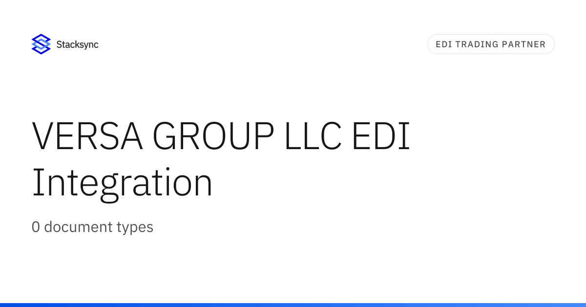 VERSA GROUP LLC EDI Integration | Stacksync