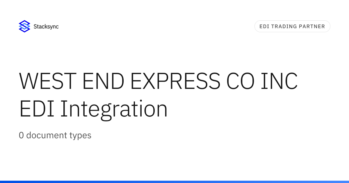 WEST END EXPRESS CO INC EDI Integration | Stacksync