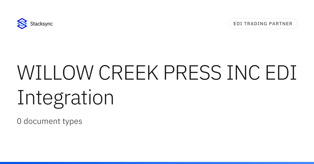 WILLOW CREEK PRESS INC EDI Integration | Stacksync