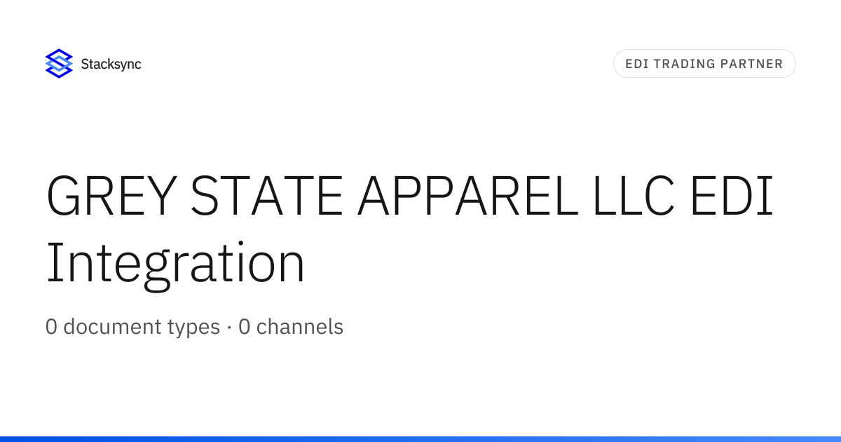 GREY STATE APPAREL LLC EDI Integration | Stacksync