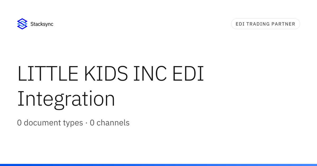 LITTLE KIDS INC EDI Integration | Stacksync