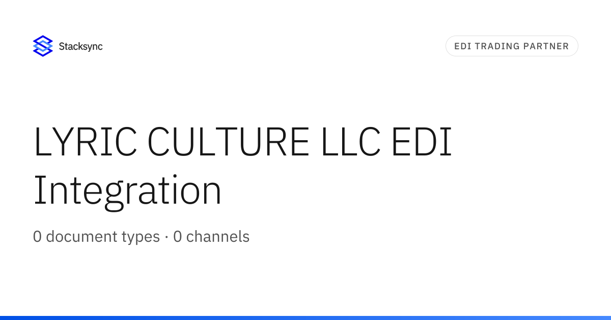LYRIC CULTURE LLC EDI Integration | Stacksync