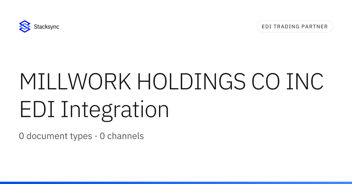 MILLWORK HOLDINGS CO INC EDI Integration | Stacksync
