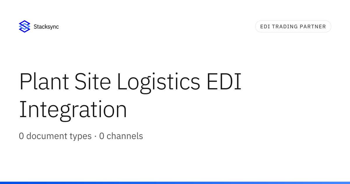 Plant Site Logistics EDI Integration | Stacksync