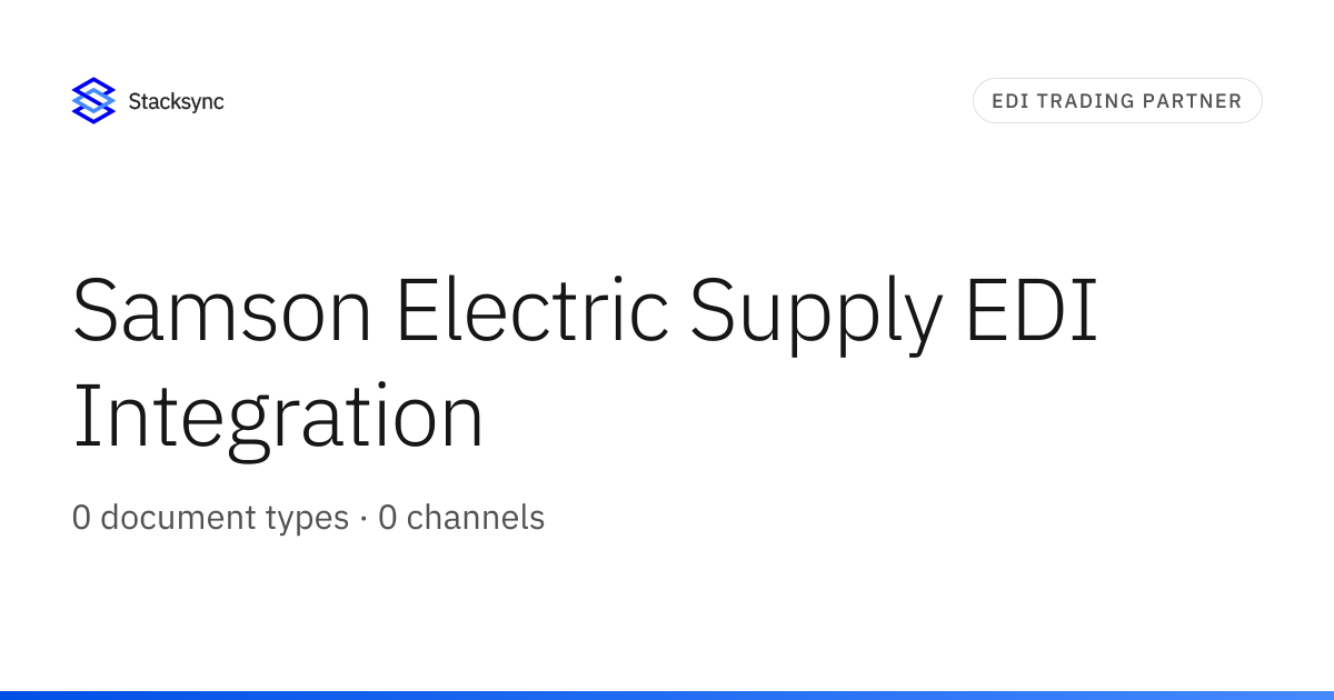 Samson Electric Supply EDI Integration | Stacksync