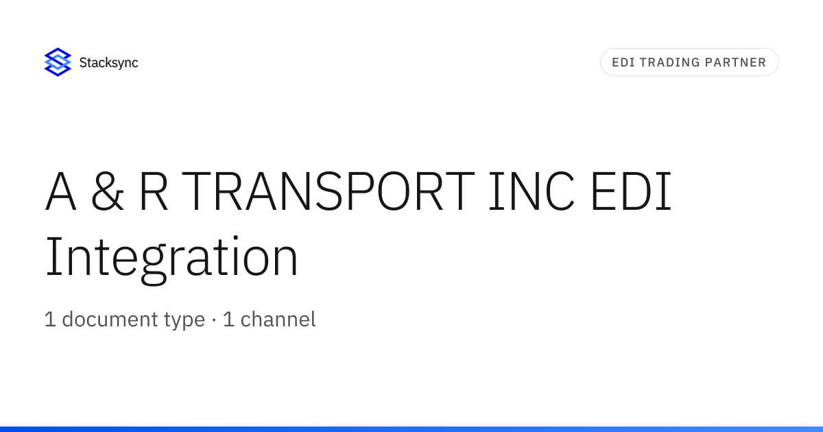 A & R TRANSPORT INC EDI Integration | Stacksync