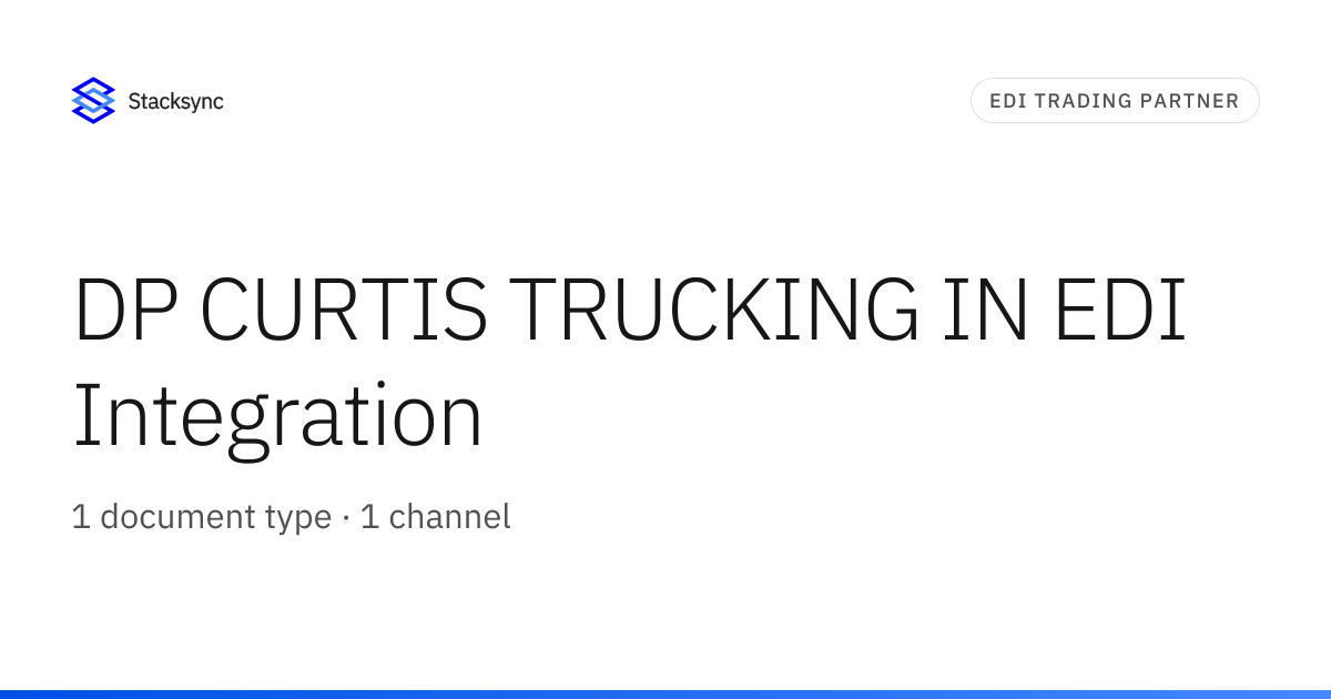 DP CURTIS TRUCKING IN EDI Integration | Stacksync
