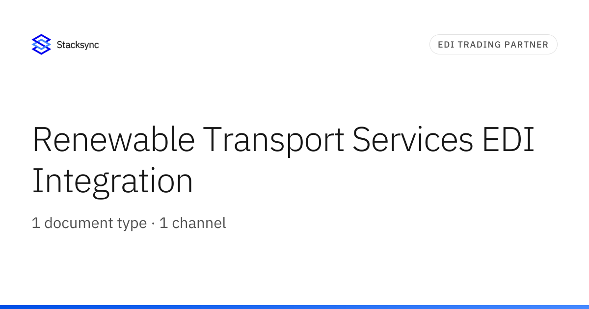Renewable Transport Services EDI Integration | Stacksync
