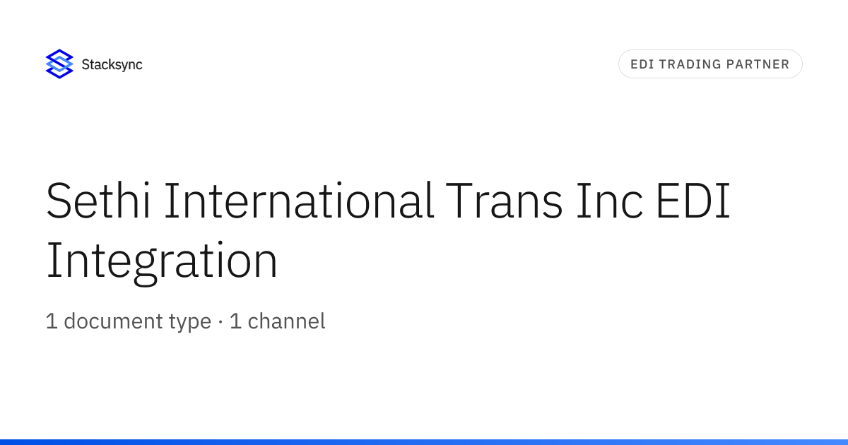 Sethi International Trans Inc EDI Integration | Stacksync