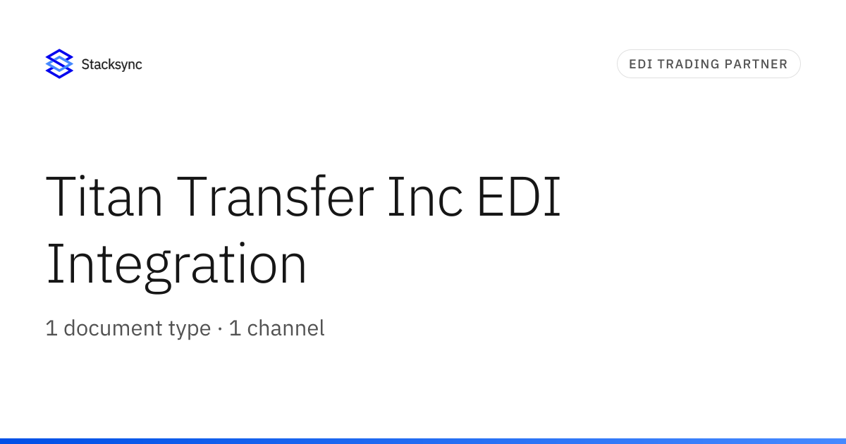 Titan Transfer Inc EDI Integration | Stacksync