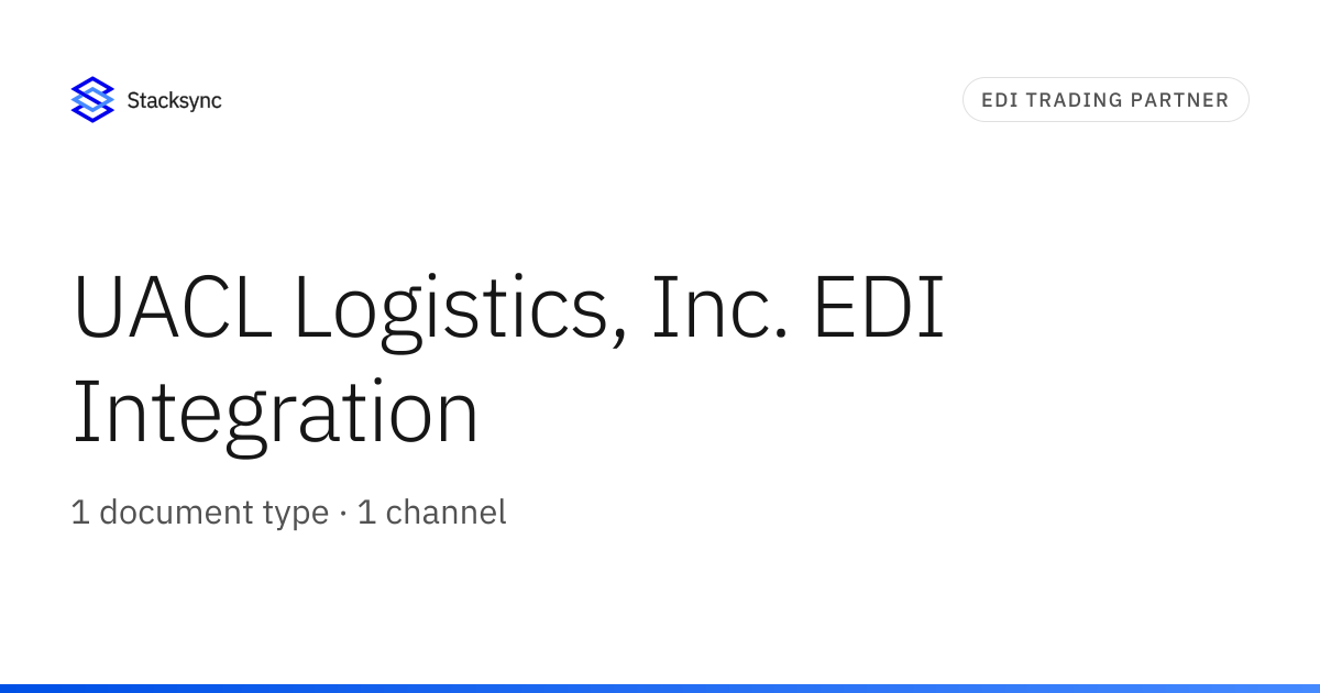 UACL Logistics, Inc. EDI Integration | Stacksync