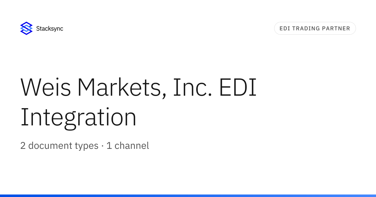 Weis Markets, Inc. EDI Integration | Stacksync