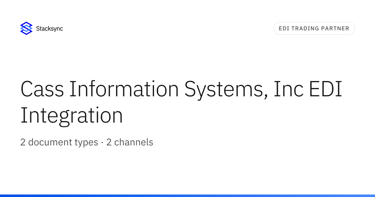 Cass Information Systems, Inc EDI Integration | Stacksync