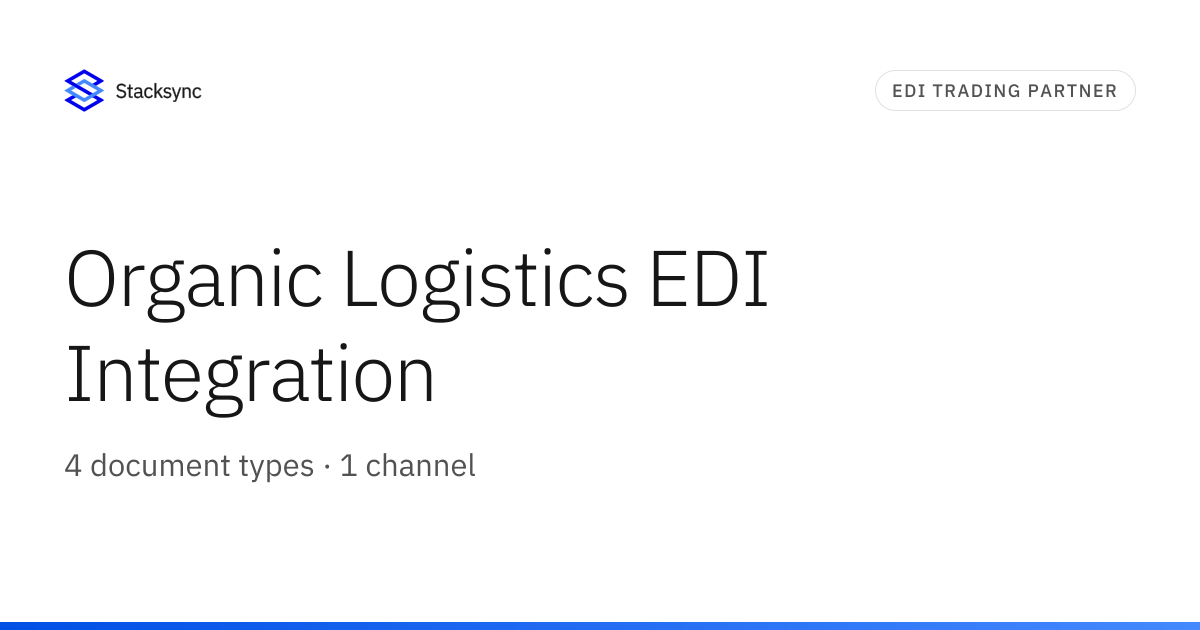 Organic Logistics EDI Integration | Stacksync