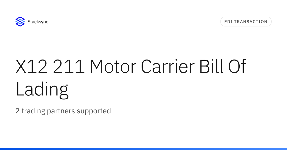 X12 211 Motor Carrier Bill Of Lading | Stacksync