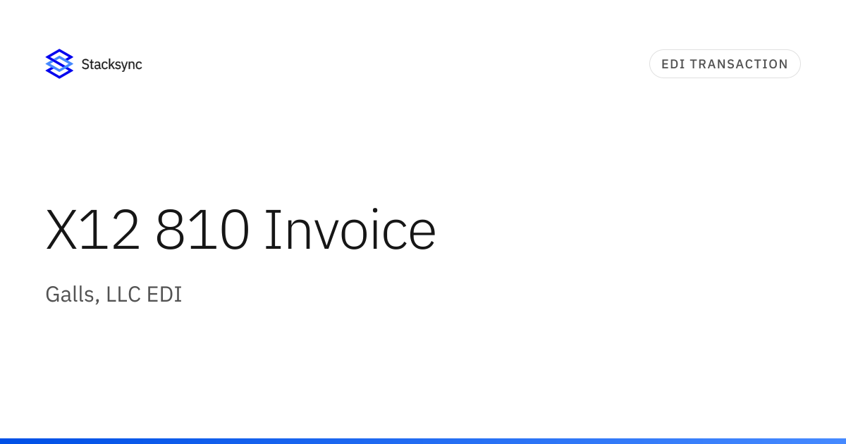Galls, LLC X12 810 Invoice | Stacksync