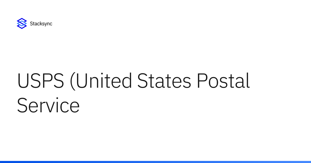 Usps Service Types USPS (United States Postal Service) EDI | Stacksync