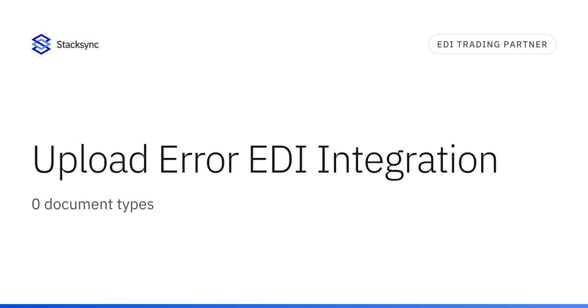 Edi Error Resolution Upload Error EDI Integration | Stacksync