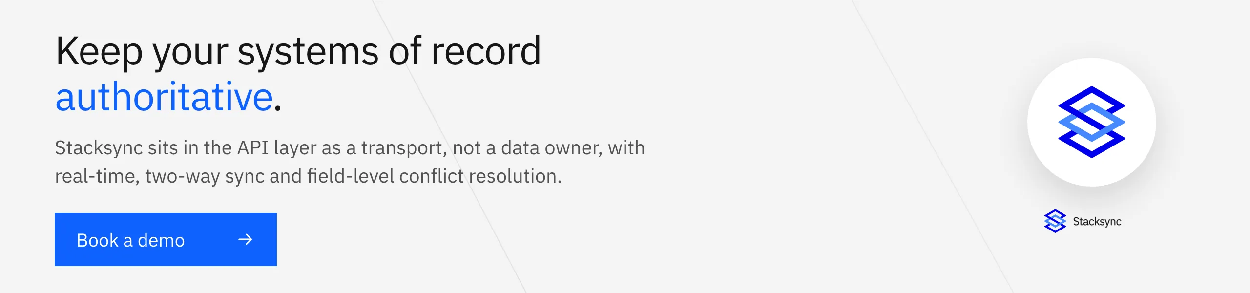 Book a Stacksync demo: keep your systems of record authoritative while the API layer stays a transport, not an owner
