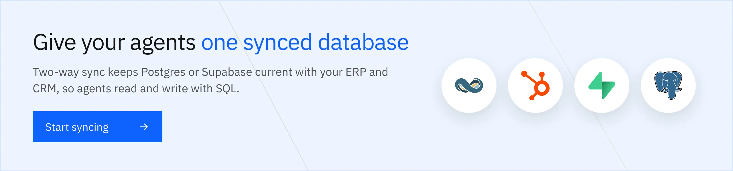 Start syncing: give your AI agents one synced Postgres or Supabase database
