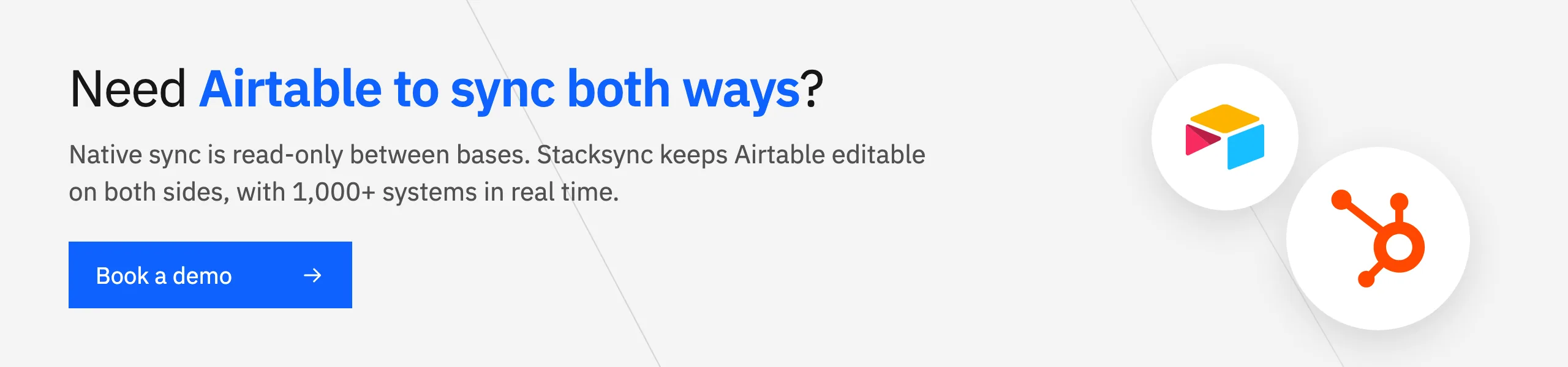 Need Airtable to sync both ways? Native sync is read-only; Stacksync keeps Airtable editable on both sides. Book a demo.