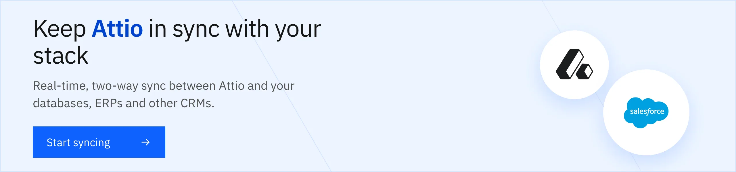 Keep Attio in sync with your stack. Start syncing with Stacksync.