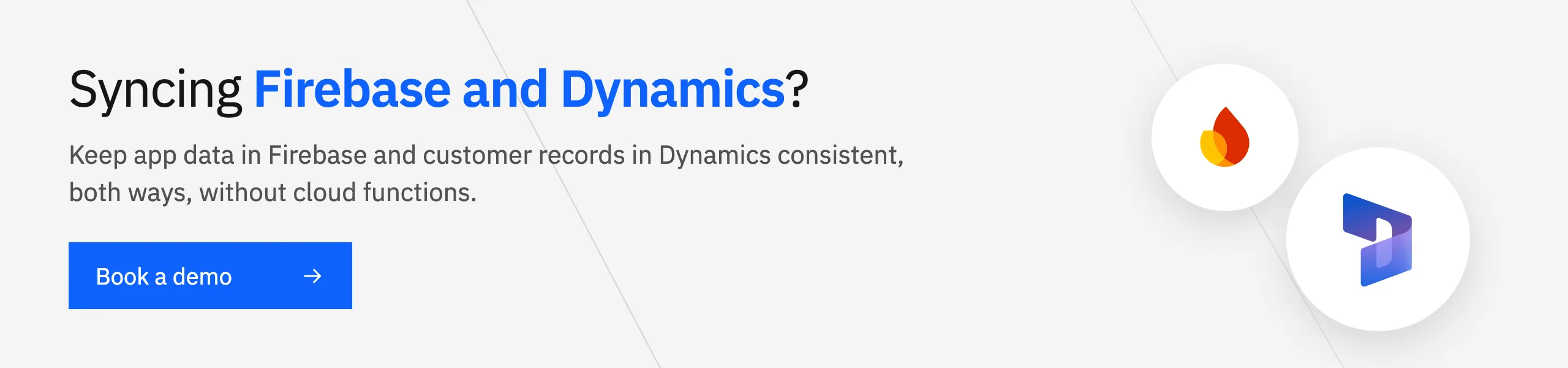 Syncing Firebase and Dynamics? Keep app data and customer records consistent both ways. Book a demo.