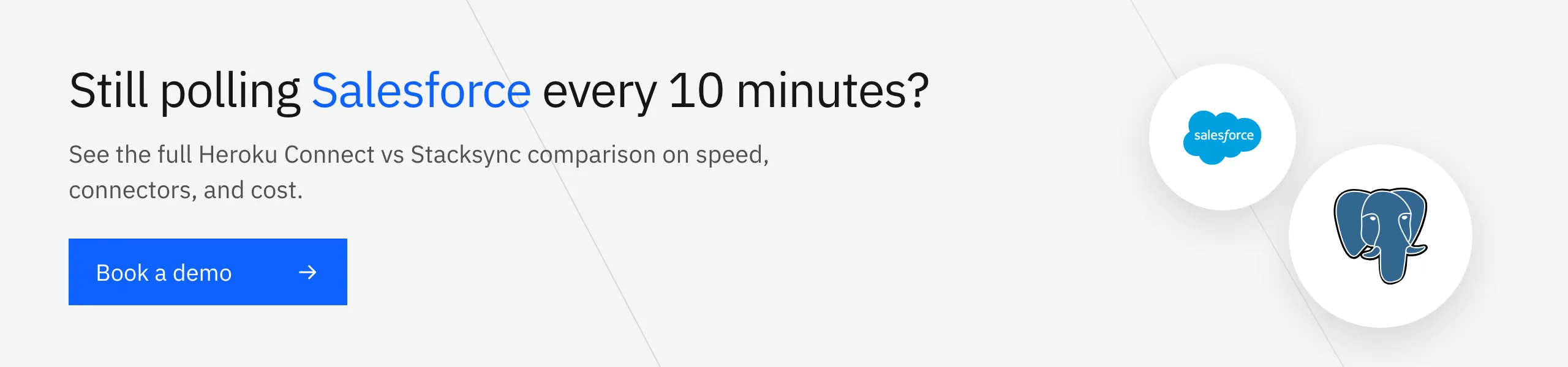 Still polling Salesforce every 10 minutes? See the full Heroku Connect vs Stacksync comparison.