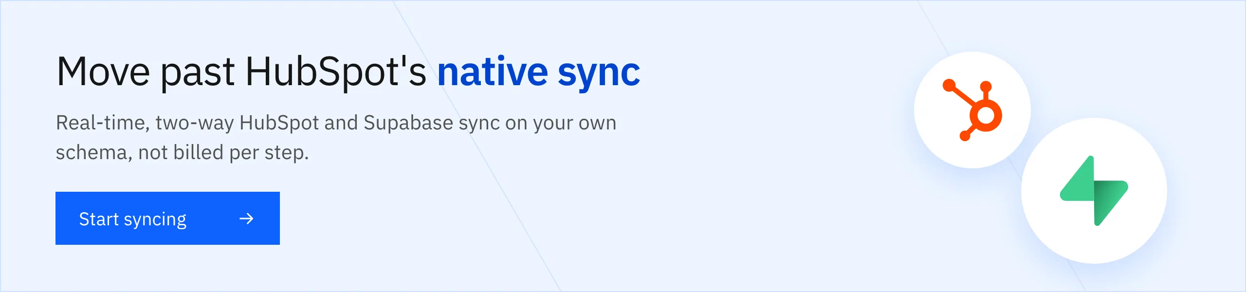 Start syncing with Stacksync: move past HubSpot native sync to real-time, two-way HubSpot and Supabase sync