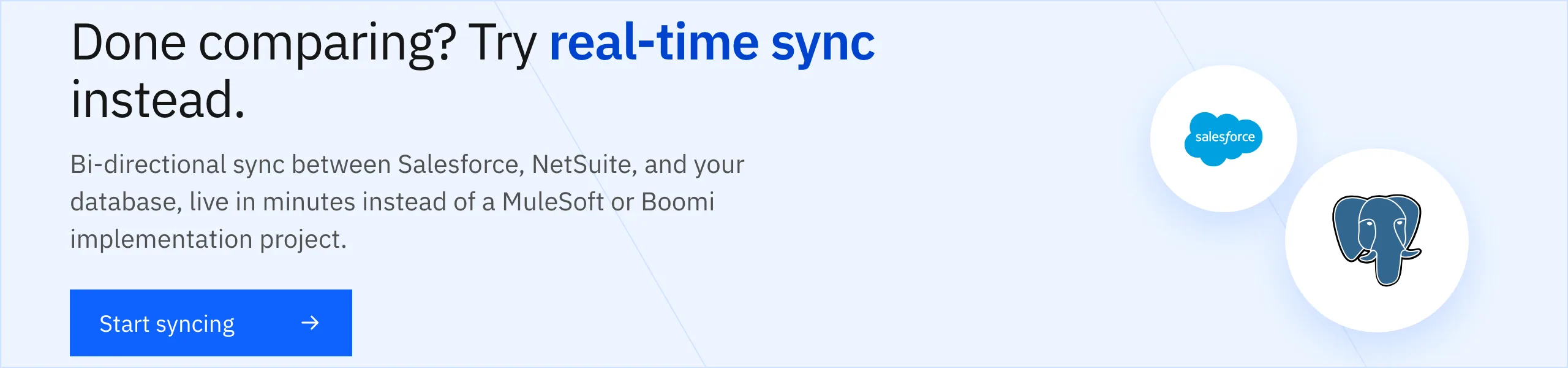 Done comparing? Try real-time bi-directional sync between Salesforce, NetSuite, and your database