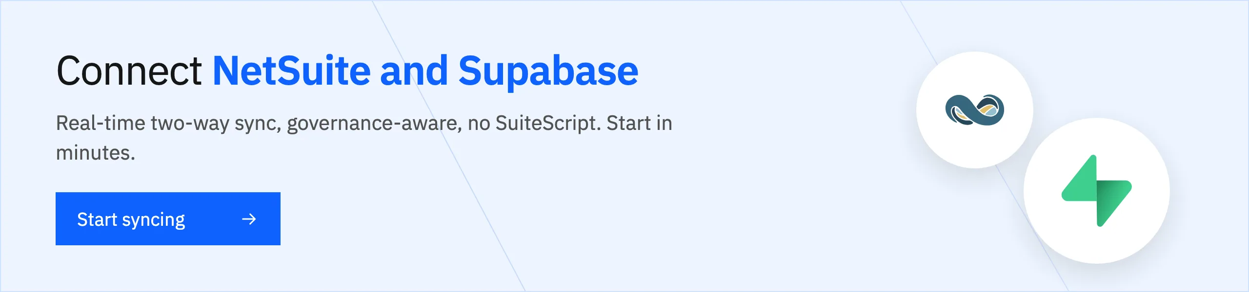 Connect NetSuite and Supabase with real-time two-way sync. Start syncing.