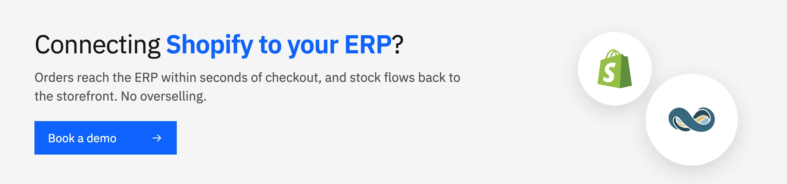 Connecting Shopify to your ERP? Orders reach the ERP in seconds and stock flows back. Book a demo.