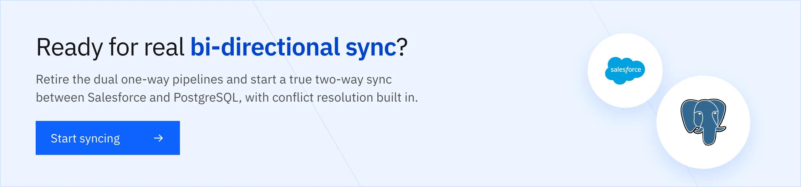 Ready for real bi-directional sync? Start syncing Salesforce and PostgreSQL with Stacksync.