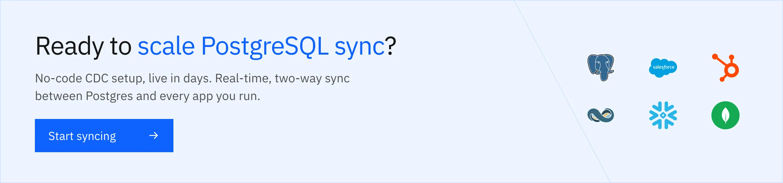 Ready to scale PostgreSQL sync? Start syncing with Stacksync