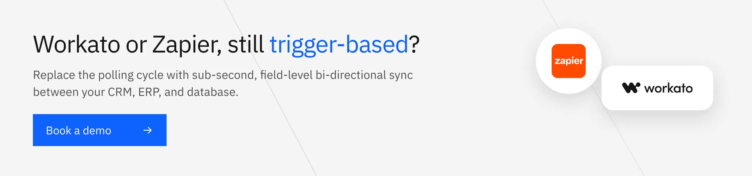 Workato or Zapier, still trigger-based? Book a Stacksync demo